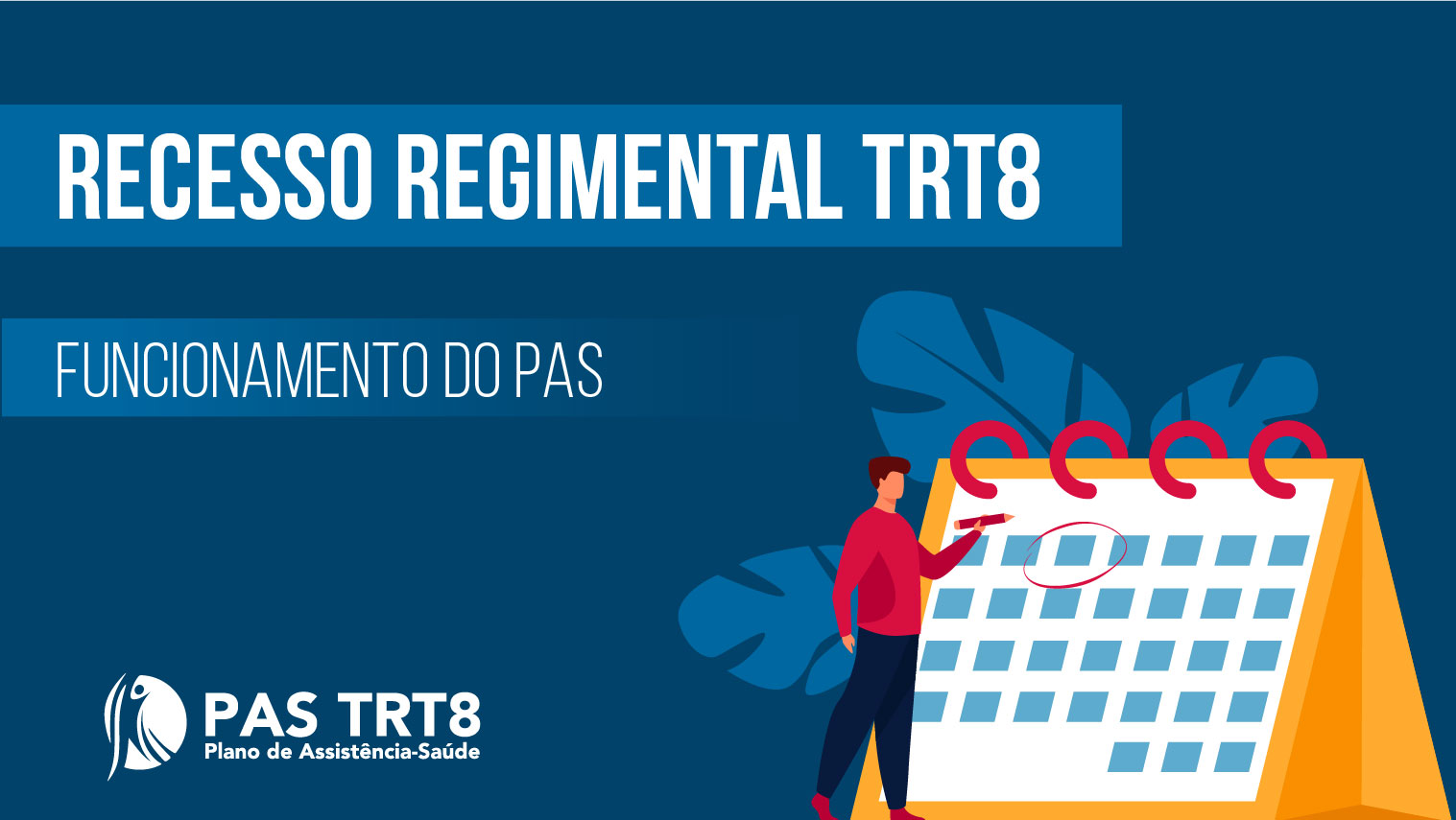 Recesso Regimental - Funcionamento do PAS TRT8