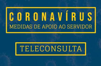 Coronavírus, medidas de apoio ao servidor, teleconsulta